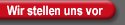 Wir stellen uns vor